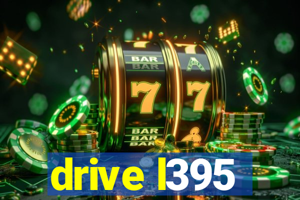 drive l395